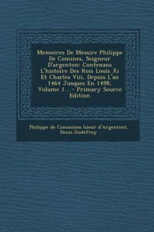 Cover of Memoires de Messire Philippe de Comines, Seigneur D'Argenton