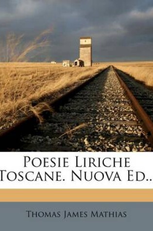 Cover of Poesie Liriche Toscane. Nuova Ed...