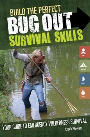 Cover of Build the Perfect Bug Out Survival Skills