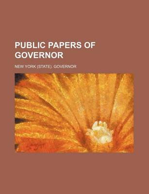 Book cover for Public Papers of Governor (Volume 1897-1898)