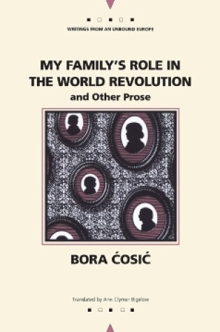 Cover of My Family's Role in the World Revolution and Other Prose