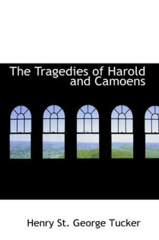 Cover of The Tragedies of Harold and Camoens