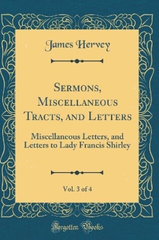 Cover of Sermons, Miscellaneous Tracts, and Letters, Vol. 3 of 4