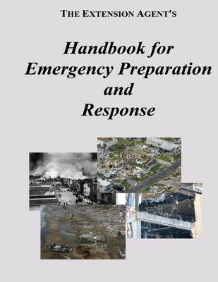 Book cover for The Extension Agent's Handbook for Emergency Preparation and Response
