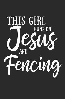 Book cover for This Girl Runs on Jesus and Fencing