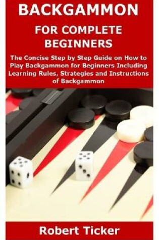 Cover of Backgammon for Complete Beginners