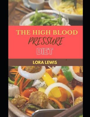 Book cover for The High Blood Pressure Diet