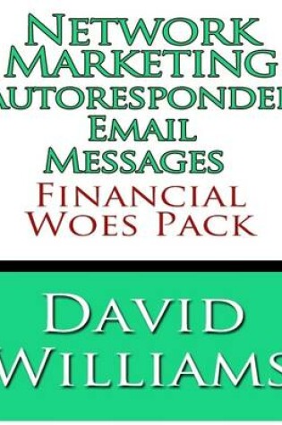 Cover of Network Marketing Autoresponder Email Messages - Financial Woes Pack