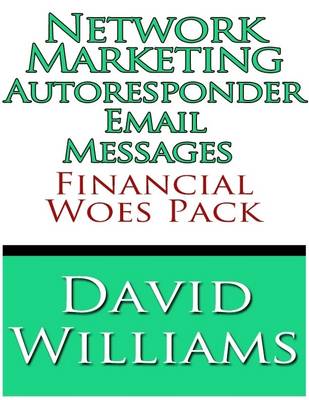 Book cover for Network Marketing Autoresponder Email Messages - Financial Woes Pack