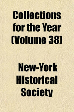 Cover of Collections for the Year (Volume 38)