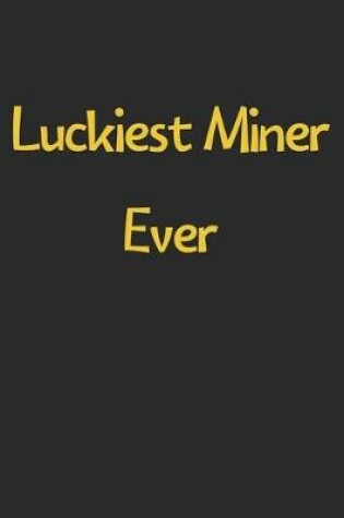 Cover of Luckiest Miner Ever