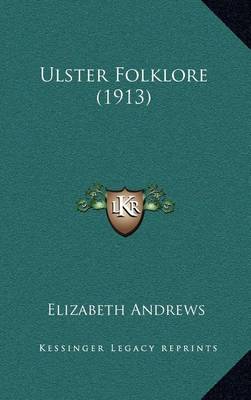 Book cover for Ulster Folklore (1913)