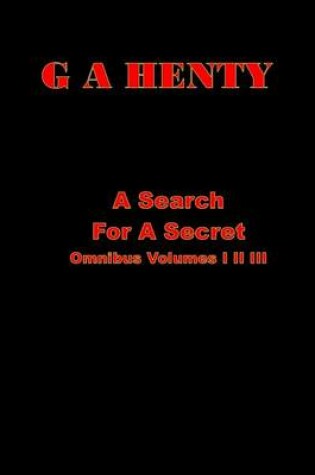 Cover of A Search for a Secret Omnibus Volume I II III