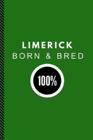 Cover of Limerick Born & Bred 100%