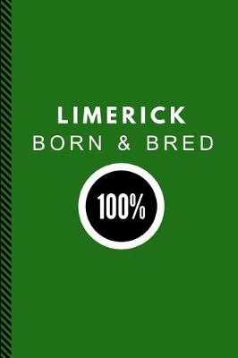 Book cover for Limerick Born & Bred 100%