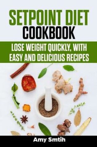 Cover of Setpoint Diet Cookbook