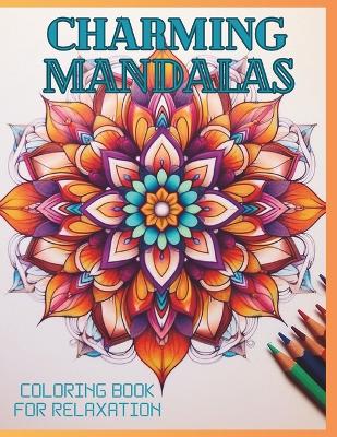 Book cover for Charming Mandalas Coloring Book for Relaxation