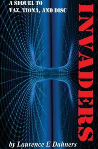 Cover of Invaders (a sequel to Vaz, Tiona and Disc)