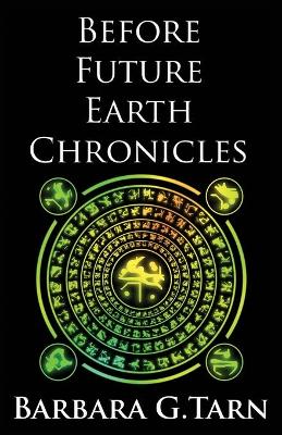 Book cover for Before Future Earth Chronicles (Omnibus)