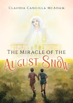 Book cover for The Miracle of the August Snow