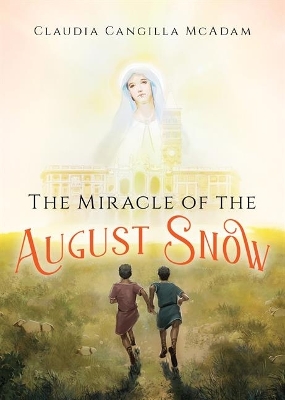 Cover of The Miracle of the August Snow