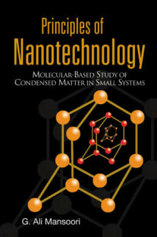 Cover of Principles Of Nanotechnology: Molecular Based Study Of Condensed Matter In Small Systems