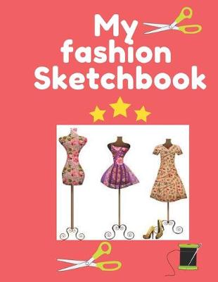 Book cover for My Fashion Sketchbook