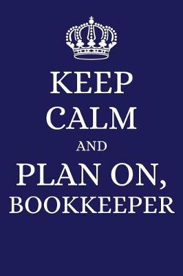 Book cover for Keep Calm and Plan on Bookkeeper