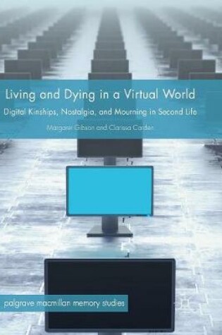 Cover of Living and Dying in a Virtual World