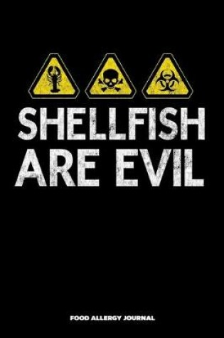Cover of Shellfish are Evil Food Allergy Journal