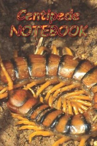 Cover of Centipede NOTEBOOK