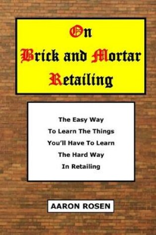 Cover of On Brick and Mortar Retailing