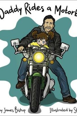 Cover of My Daddy Rides a Motorbike