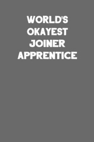 Cover of World's Okayest Joiner Apprentice