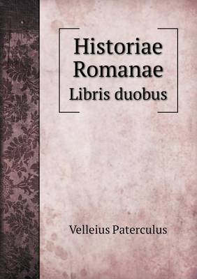Book cover for Historiae Romanae Libris duobus