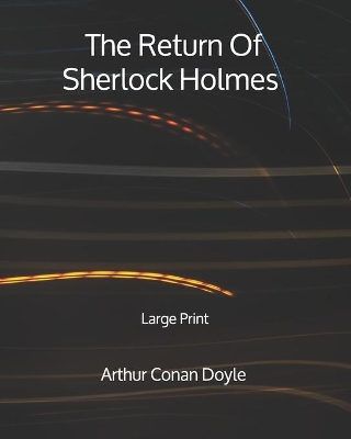 Book cover for The Return Of Sherlock Holmes - Large Print