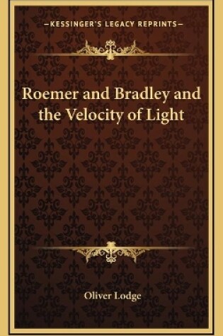 Cover of Roemer and Bradley and the Velocity of Light