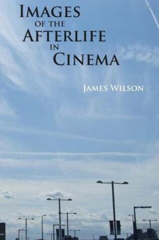 Cover of Images of the Afterlife in Cinema
