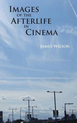 Book cover for Images of the Afterlife in Cinema