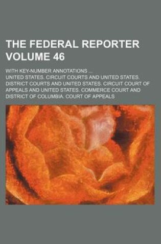 Cover of The Federal Reporter Volume 46; With Key-Number Annotations