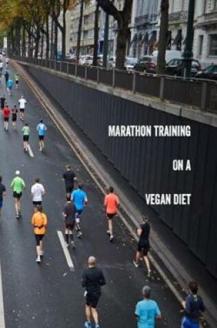 Cover of Marathon Training on a Vegan Diet