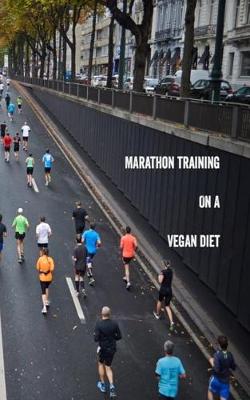 Book cover for Marathon Training on a Vegan Diet