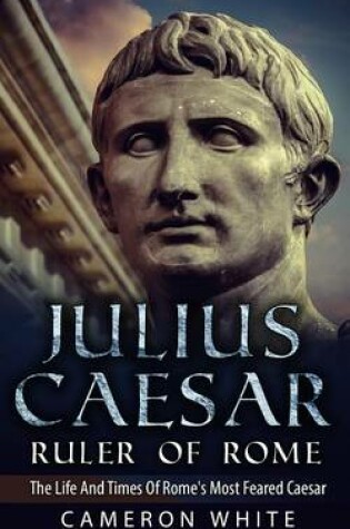 Cover of Julius Caesar Ruler Of Rome