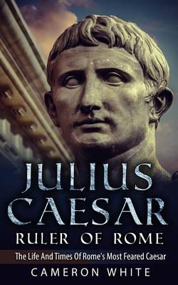 Book cover for Julius Caesar Ruler Of Rome