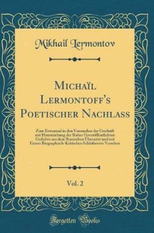 Cover of Michaïl Lermontoff's Poetischer Nachlaß, Vol. 2