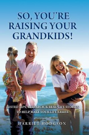 Cover of So, You're Raising Your Grandkids