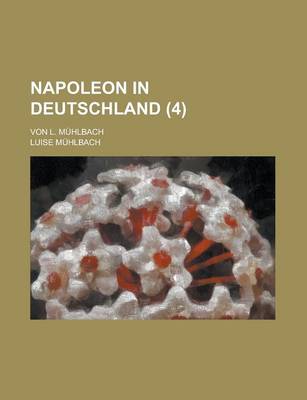 Book cover for Napoleon in Deutschland; Von L. Muhlbach (4)