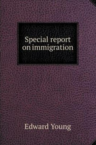Cover of Special report on immigration