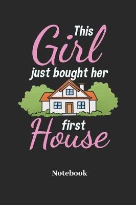 Book cover for This Girl Just Bought Her First House Notebook