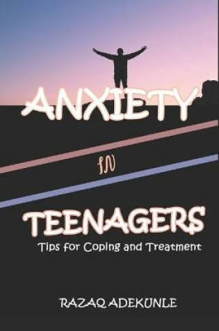 Cover of Anxiety in Teenagers